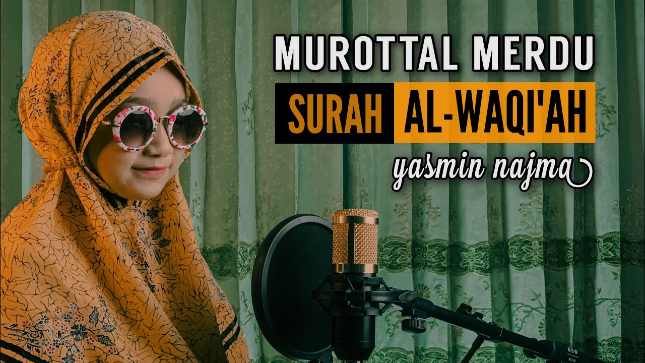 Murottal Al-Waqi'ah Irama Rost (Yasmin Najma)