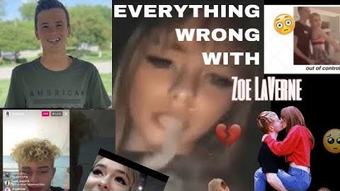 EVERYTHING WRONG WITH Zoe LaVerne