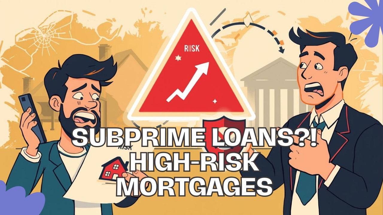 Subprime Mortgages Explained | High-Risk Lending That Nearly Crashed the Economy