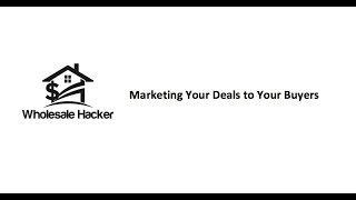 Wholesale Hacker - Market Your Wholesale Deals To Buyers