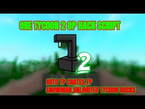 Roblox Ore Tycoon 2 Op Hack Auto Crate Tp Auto Snowman Tp - roblox ore tycoon 2 script get infinite robux