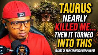 TAURUS Nearly Killed Me... Then It Turned Into THIS (Beast of Reincarnation Hard Mode)