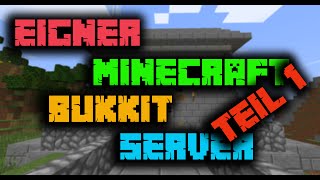 Minecraft Eigenen Bukkit Server erstellen Tutorial Teil 1