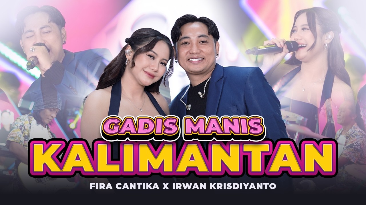 GADIS MANIS KALIMANTAN - Fira Cantika X Irwan Krisdiyanto | New Monata (Official Music Video)