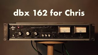 dbx 162 for Chris