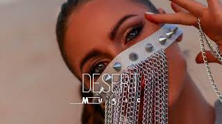 Desert Music - Ethnic & Deep House Mix 2023 [Vol.39]