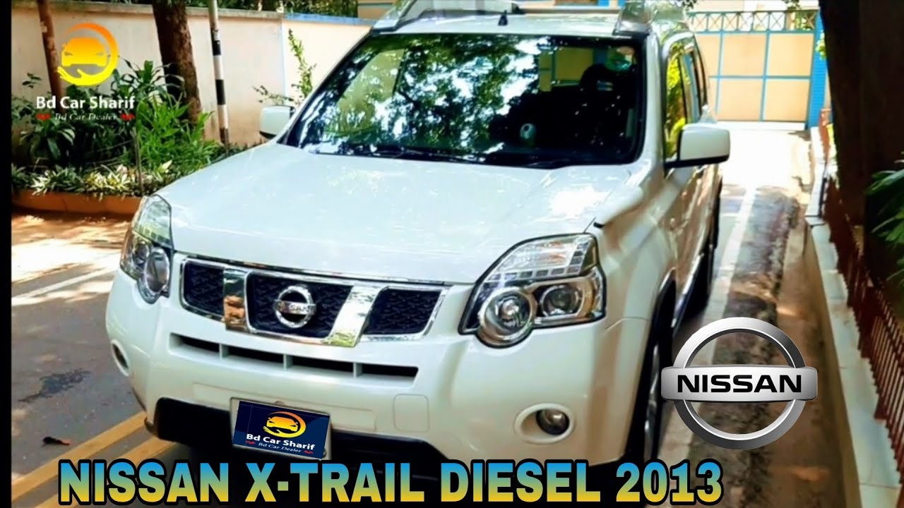 Nissan X-Trail 2013 Diesel Used Car Review Bangladesh Musafir AUTO BD