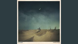 Video thumbnail of "Lord Huron - Ends of the Earth"