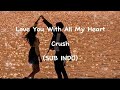 Crush - Love You With All My Heart (Queen of Tears OST) (SUB INDO)