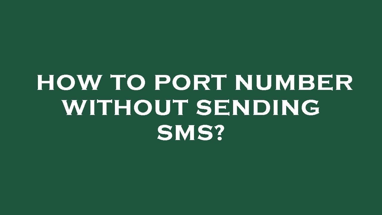 How to port number without sending sms? - YouTube