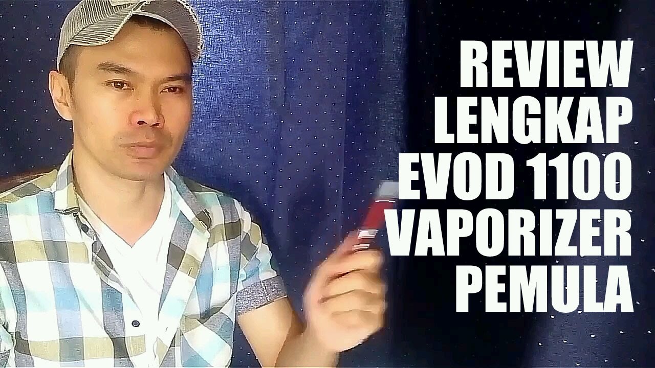 Evod 1100 Vaporizer Pemula Review Vape - Bandung Connection