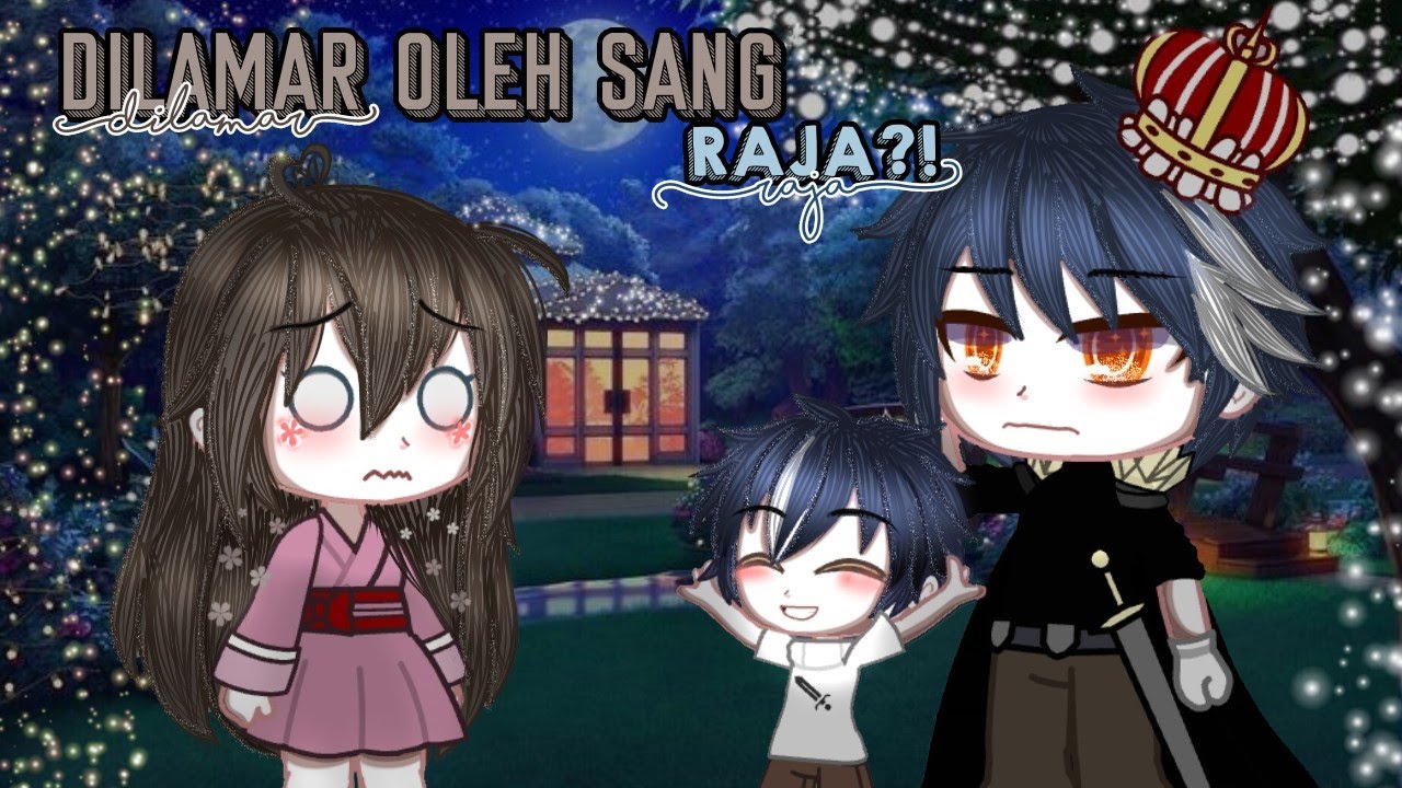 👑 | Dilamar oleh Sang Raja?! | GCMM/GMM | Gacha Club Indonesia