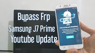 BYPASS FRP SAMSUNG J7 PRIME G610F YOUTUBE UPDATE ANDROID 6