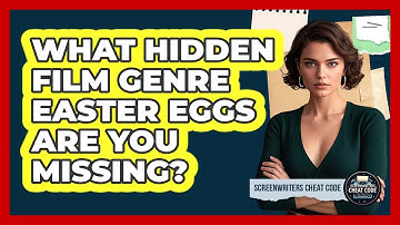 What Hidden Film Genre Easter Eggs Are You Missing? - Screenwriter