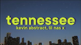 Kevin Abstract, Lil Nas X - Tennessee [Lyrics]