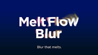 MeltFlow Blur for After Effects