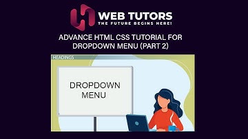 How to Create a Dropdown Menu in HTML CSS (Part 2)|  Advance  HTML CSS Tutorial Class 4 | Web Tutors