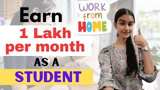 How to Earn Money Online l Earn as a Student l 1 Lakh per month l By Somya Shekhawat