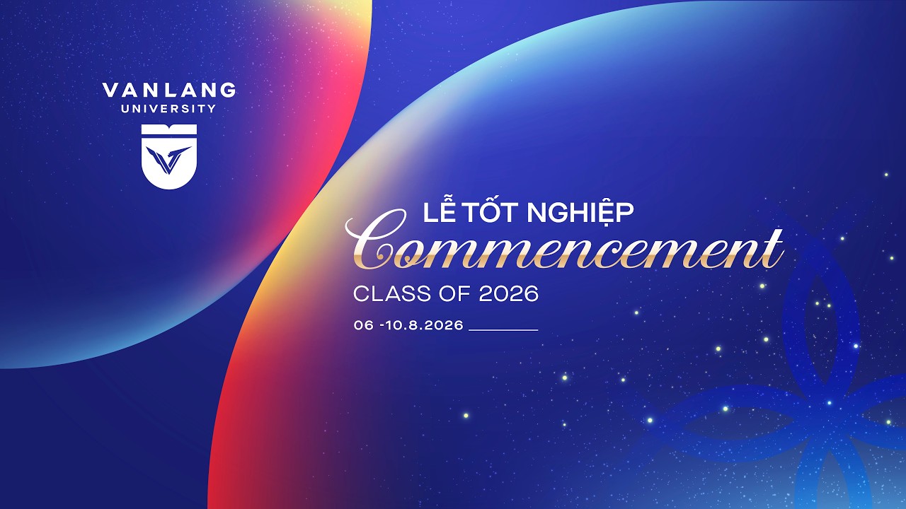 🎓 LỄ TỐT NGHIỆP CLASS OF 2026 – BUỔI SÁNG 08.08.2026 🎓