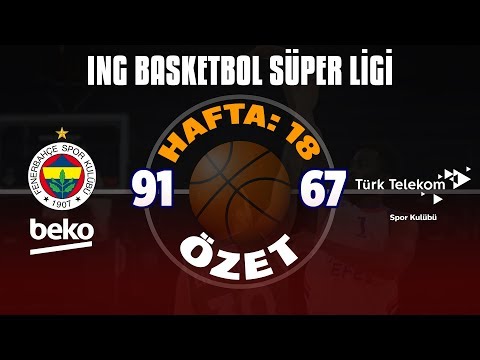 BSL 18. Hafta Özet | Fenerbahçe Beko 91-67 Türk Telekom