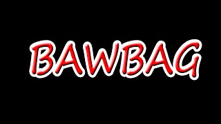 BAWBAG ~ Stu Who? ~ 2021