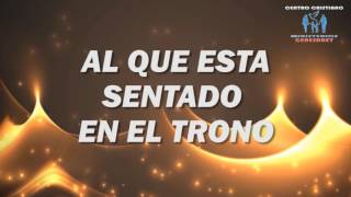 Video thumbnail of "DIGNO / AL QUE ESTA SENTADO EN EL TRONO"