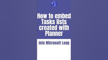 How to embed Tasks lists created with Planner into Microsoft Loop