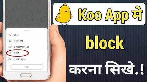 koo app mai block karna sikhe!! how to block in koo app!!