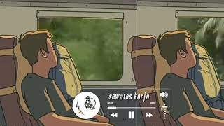 Story WA keren Sewates Kerjo