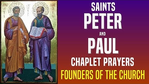 SAINTS PETER AND PAUL CHAPLET PRAYERS - FOUNDERS OF THE CHURCH