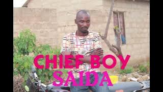Chief Boy Saida  Chief Boy Saida Chief Boy Saida  1