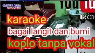 Bagaikan langit dan bumi karaoke  dangdut koplo tanpa vokal