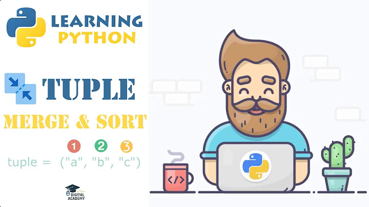 Merge and Sort Items of a Tuple in Python - Python Tutorial for Beginners