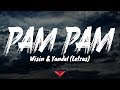 Wisin & Yandel - Pam Pam (Letras)