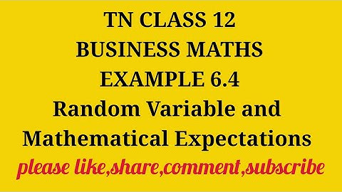 TN 12 Business maths chapter 6 random variable and mathematical expectations example 6.4