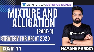 Day11: Mixture And Alligation (PART-3) | 15 Day Strategy for AFCAT - Numerical Ability