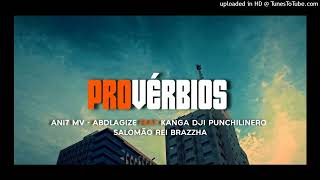 Ani7 Mv  Abdelagize Feat Kanga Dji X Punchlinero X Salomo Rei X Brazzha  Provrbios rap