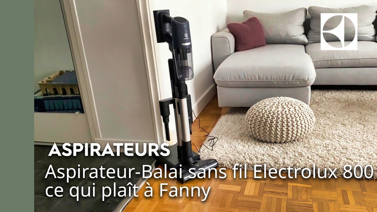 Aspirateur-Balai sans fil Electrolux 800 : ce qui plaît à Fanny