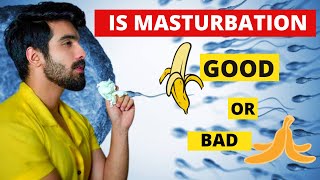 IS MASTURBATION GOOD OR BAD? STOP EXCESSIVE MASTURBATION| Masturbation Myths(Men & Women)| Hindi