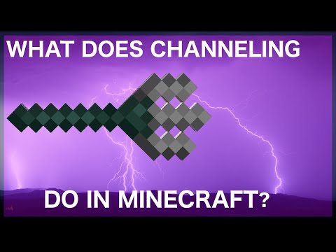 Video: Co v minecraftu dělá channeling?