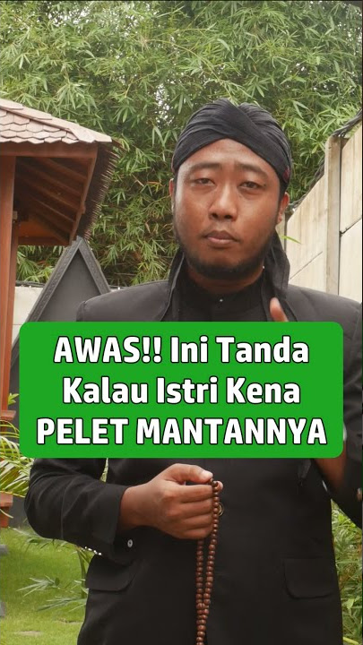 AWAS Ini Tanda Kalau Istri Kena PELET MANTANNYA