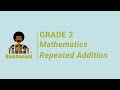 Grade 2  mathematics  repeated addition