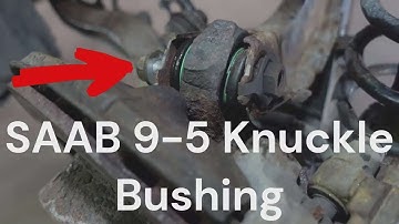 How to Replace Rear Upper Knuckle Bushing SAAB 9-5 1999-2009