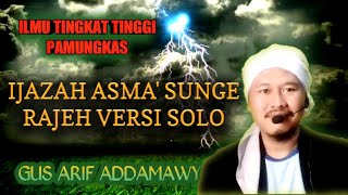 IJAZAH ASMA'SUNGAI RAJEH VERSI SOLO