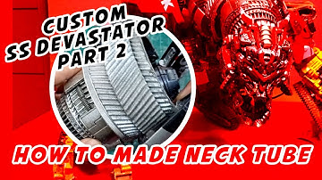 CUSTOM SS DEVASTATOR PART 2:  HOW TO MADE NECK TUBE