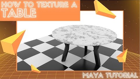 Table Maya Texturing Tutorial