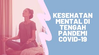 Tips Menjaga Kesehatan Mental di Masa Pandemi Covid-19