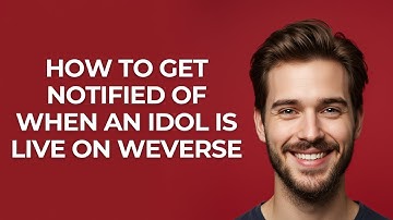 How to Get Notified Of When an Idol Is Live on Weverse - GUIDE!