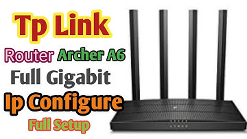 Tp-Link Archer A6 Full Gigabit Setup Ip Configure Remote Manage software update###technicalonline###