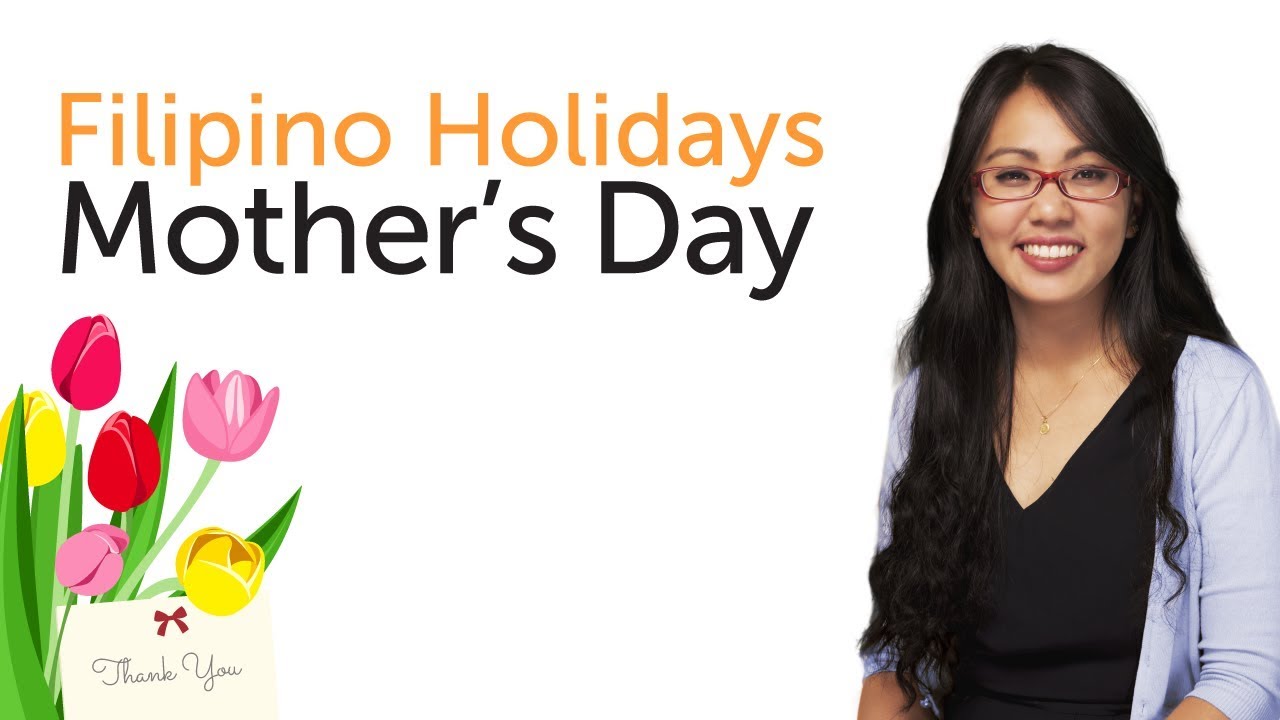 Learn Filipino Holidays Mother's Day YouTube